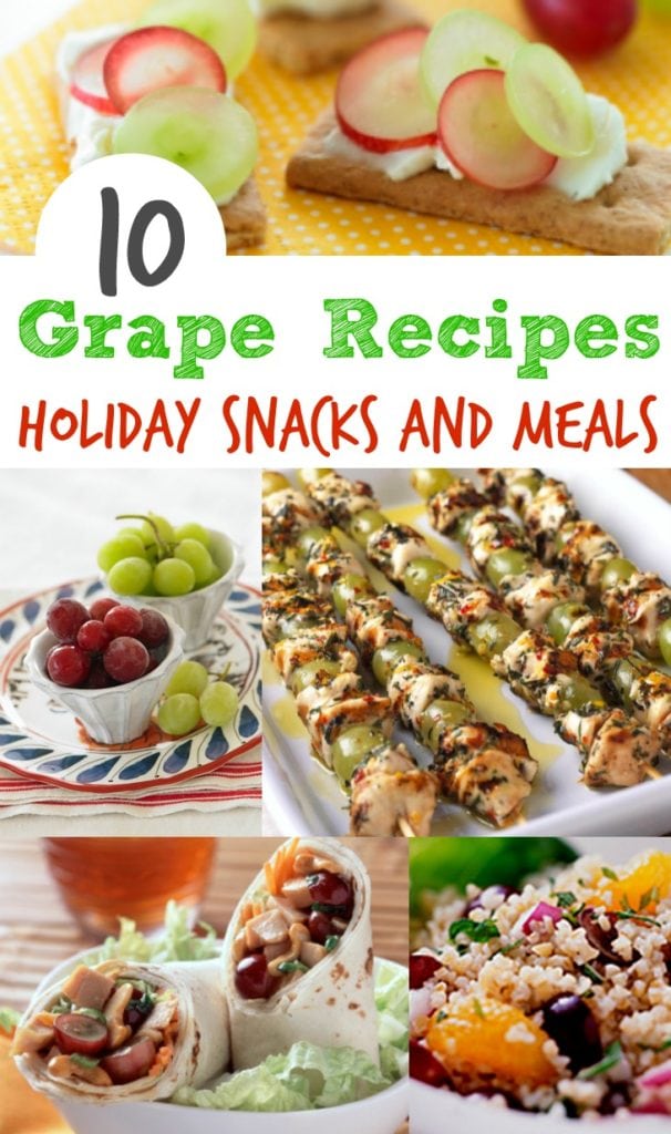 grapes from California recipes holiday snacks and meals