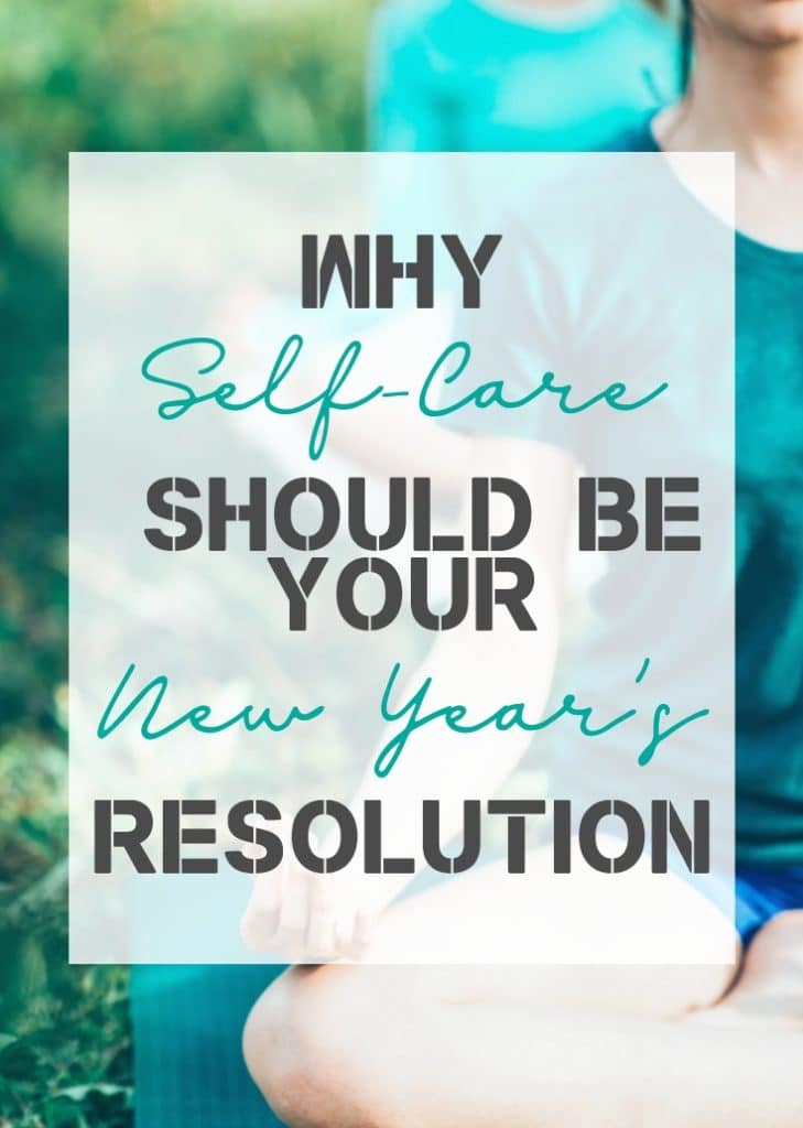 Why SelfCare Should be Your New Year's Resolution