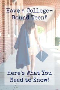 Have a College-Bound Teen? Here’s What You Need to Know
