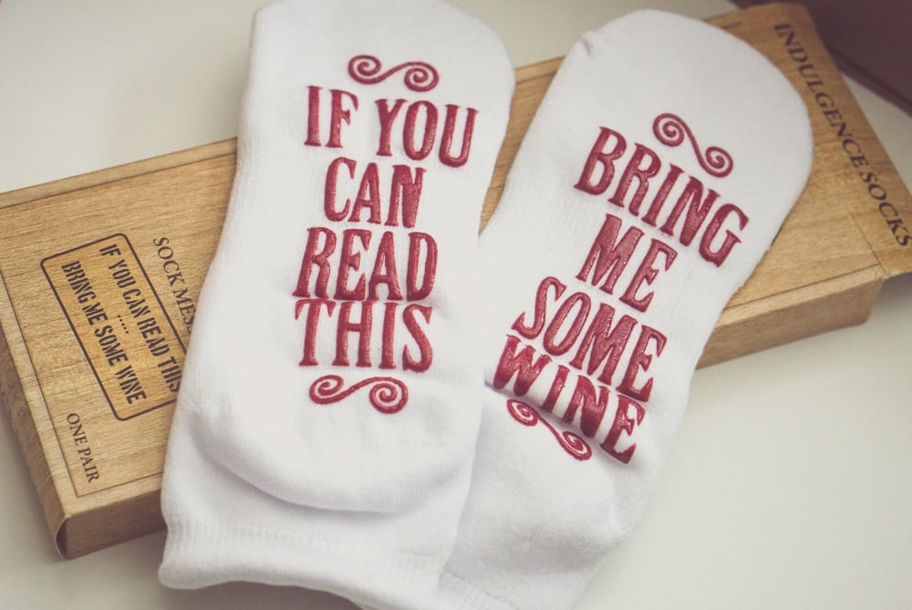 if you can read this bring me some wine socks