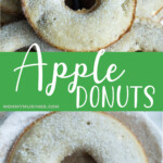 photo collage of easy recipe to make apple donuts at home