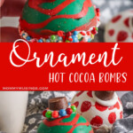 photo collage of holiday ornament hot cocoa bombs with text which reads Ornament Hot cocoa bombs