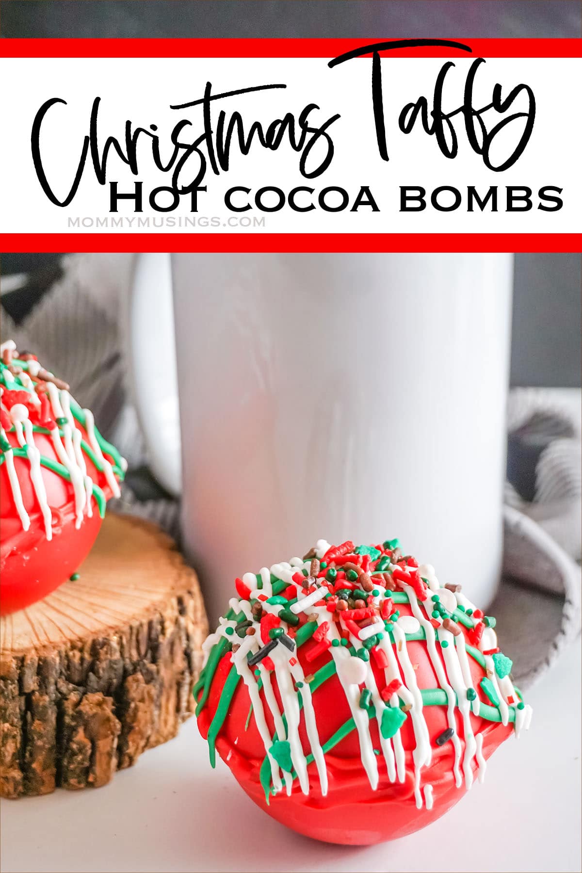 easy diy hot cocoa bomb recipe with text which reads Christmas Taffy Hot Cocoa Bombs