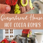 photo collage of gingerbread hot cocoa bombs with text which reads Gingerbread House Hot Cocoa Bombs