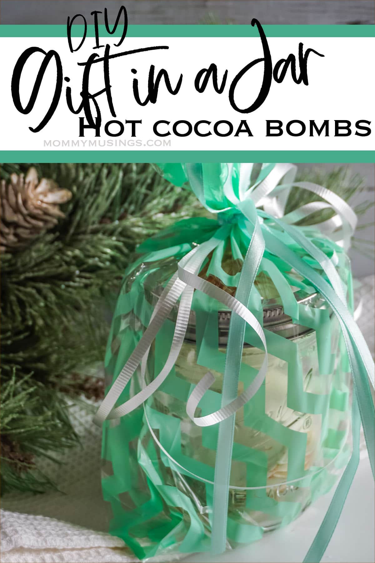 easy diy neighbor gift idea with text which reads gift in a jar hot cocoa bombs