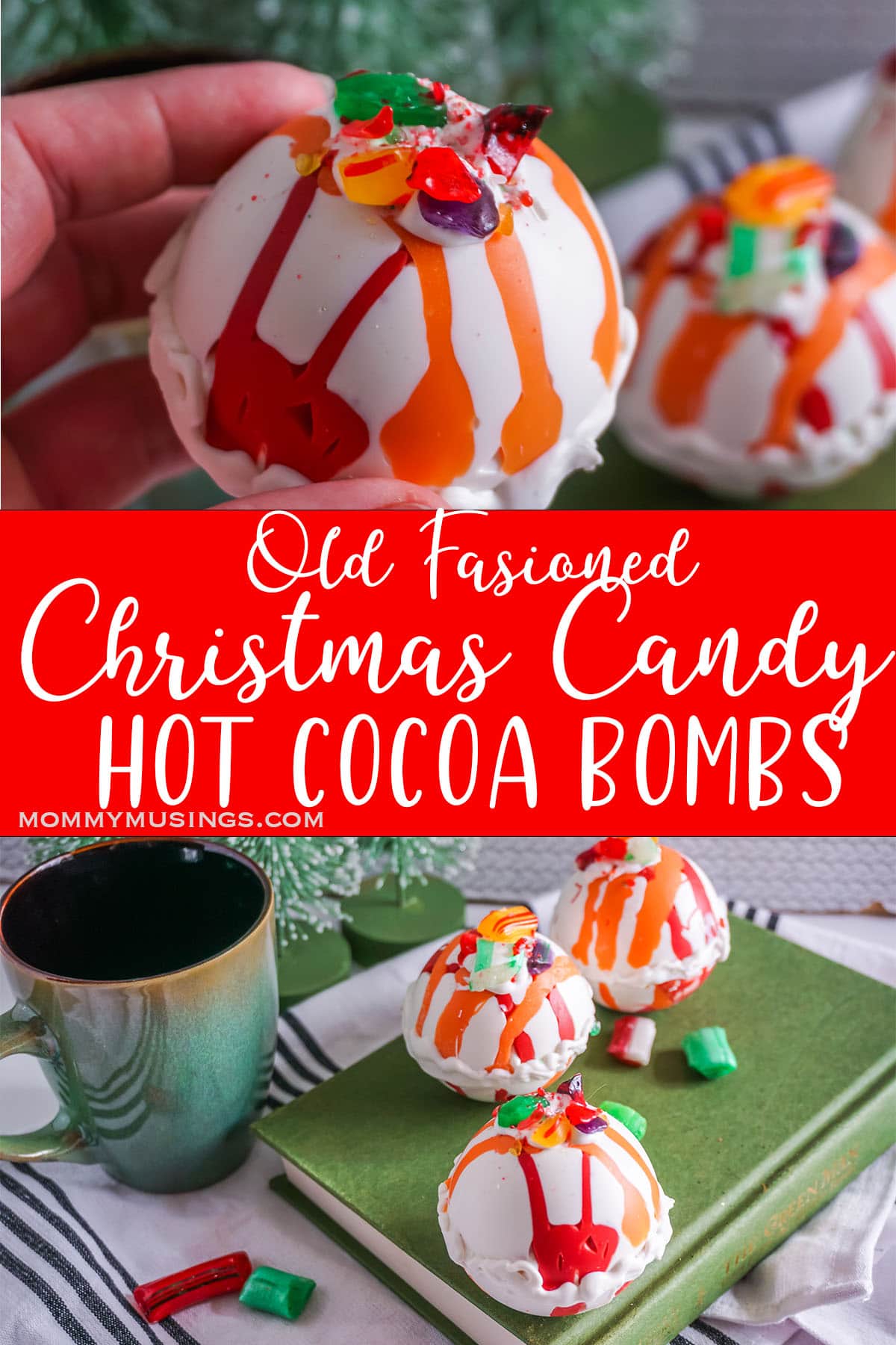 photo collage of christmas hot cocoa bomb recipe with text which reads Old Fashioned Christmas Candy Hot Cocoa Bombs