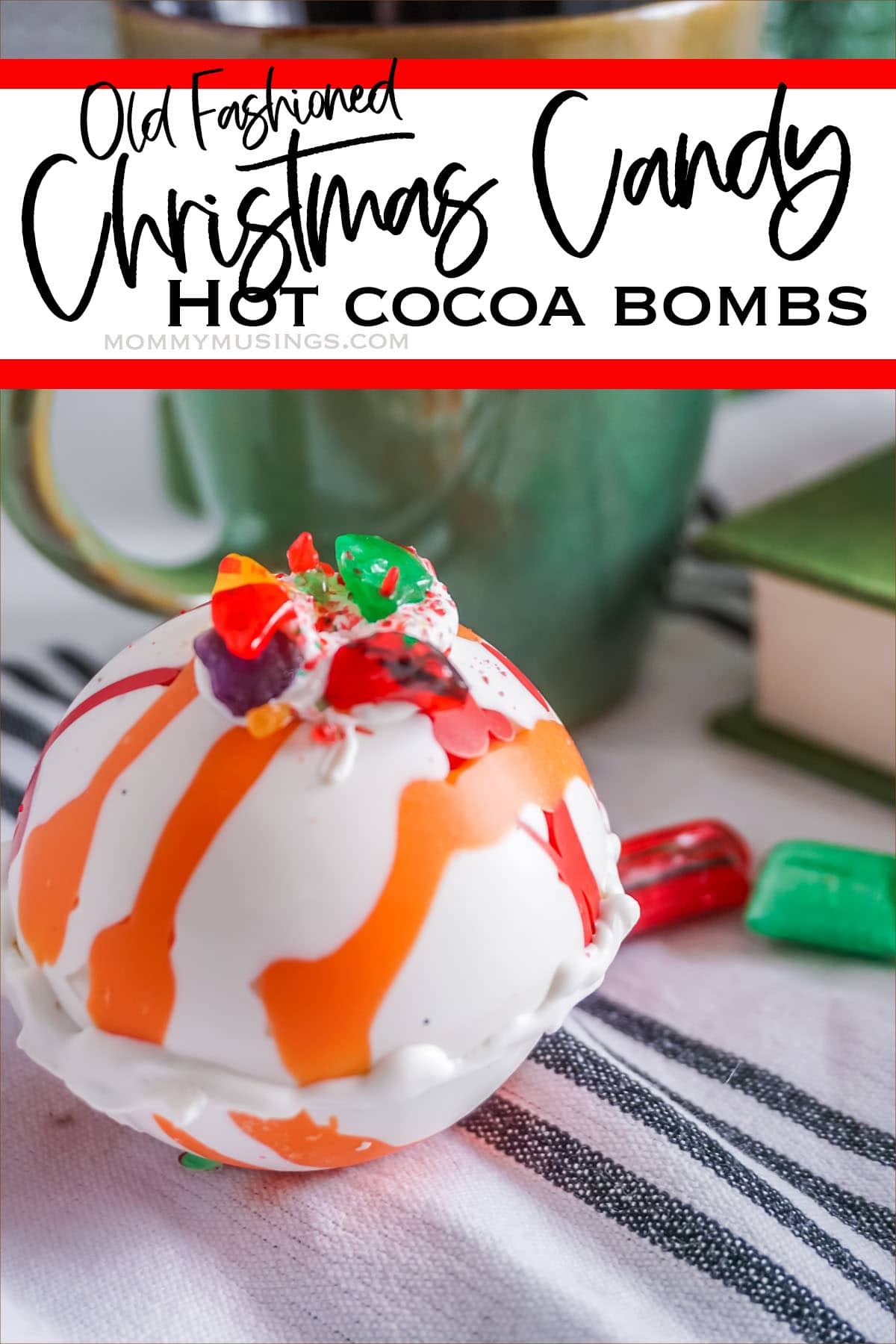 closeup of a white chocolate hot cocoa bomb with text which reads Old Fashioned Christmas Candy Hot Cocoa Bombs