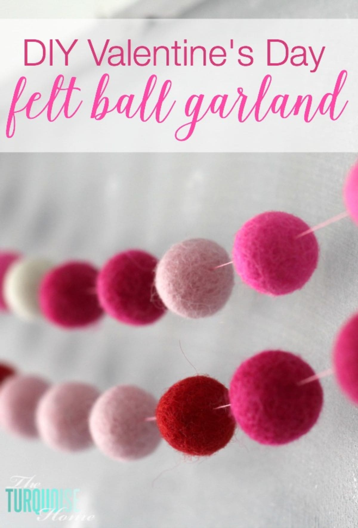 Under the text "DIY Valentine's felt ball garland" is a cream background with 2 strongs of felt balls in pinks and whites and reds