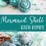 photo collage of DIY Mermaid Shell Bath Bombs with text which reads mermaid shell bath bombs