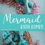 photo collage of easy DIY Mermaid Bath Bombs with text mermaid bath bombs