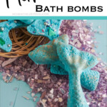 easy DIY Mermaid Bath Bombs with text which reads mermaid bath bombs