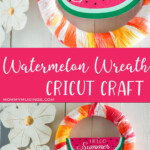 photo collage of summer watermelon wreath with text which reads watermelon wreath cricut craft