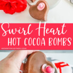photo collage of heart shaped hot chocolate bombs with text which reads swirl heart hot cocoa bombs