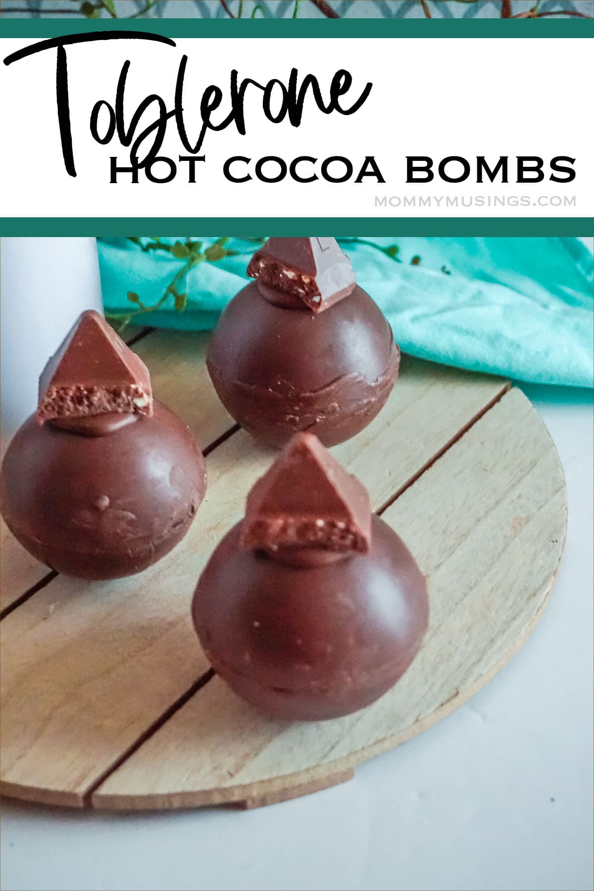 candy hot cocoa bombs with text which reads toblerone hot cocoa bombs