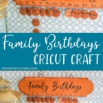 photo collage of easy family birthday craft with text which reads family birthdays cricut craft