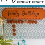family birthdays plaque with text which reads family birthdays cricut craft
