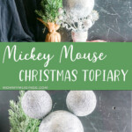 photo collage of easy Mickey christmas craft with text which reads mickey mouse christmas topiary