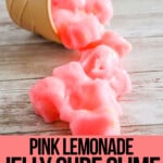 spilled Pink Jelly Cube Slime with text which reads Pink Lemonade Jelly Cube Slime