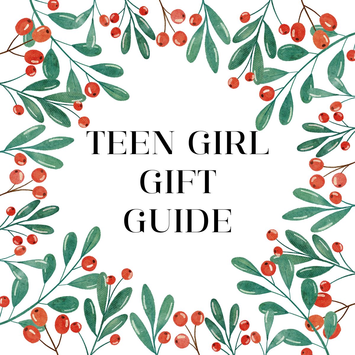 Ultimate Holiday Gift Guide for Teen Girls - Grateful Prayer